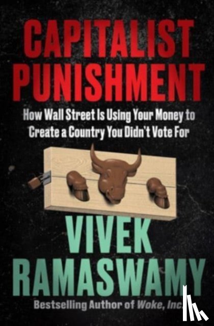 Ramaswamy, Vivek - Capitalist Punishment