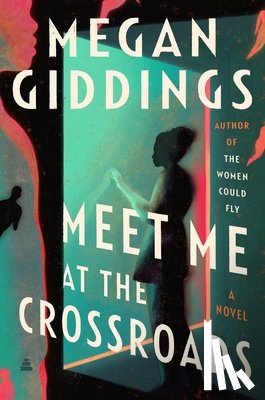 Giddings, Megan - Meet Me at the Crossroads