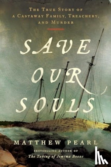 Pearl, Matthew - Save Our Souls