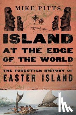 Pitts, Mike - Island at the Edge of the World