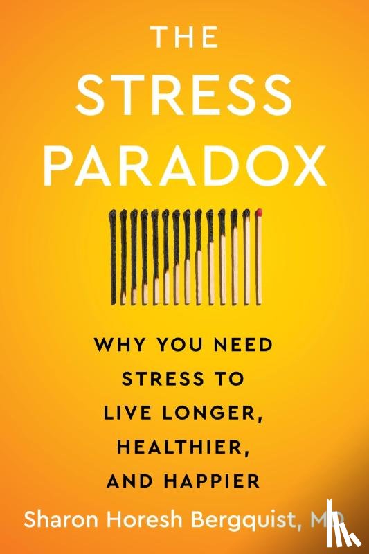Bergquist, Sharon Horesh - The Stress Paradox