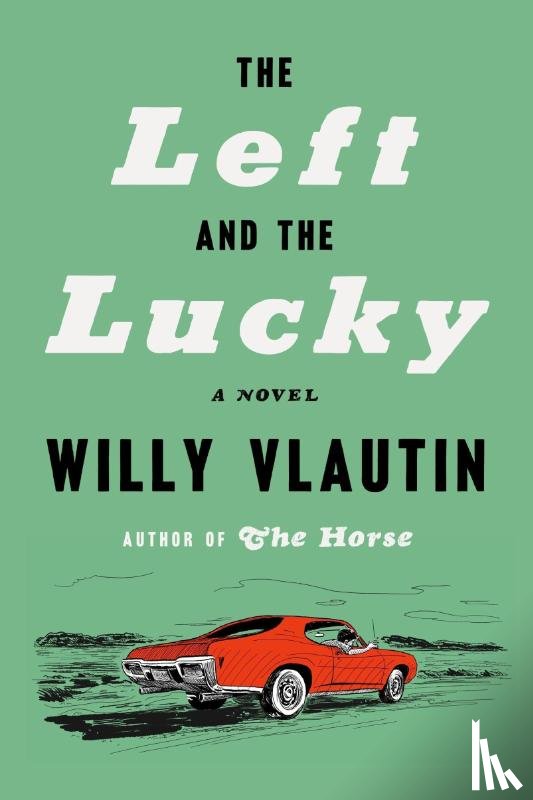 Vlautin, Willy - The Left and the Lucky