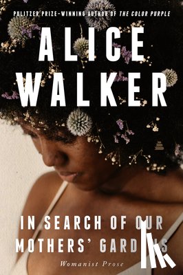 Walker, Alice - In Search of Our Mothers' Gardens