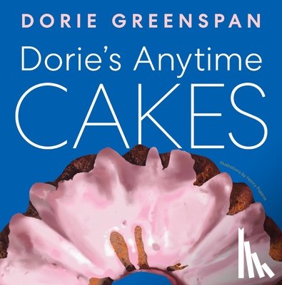 Greenspan, Dorie - Dorie's Anytime Cakes