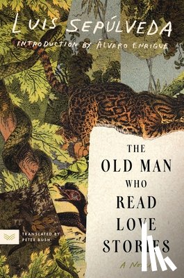 Sepúlveda, Luis - The Old Man Who Read Love Stories