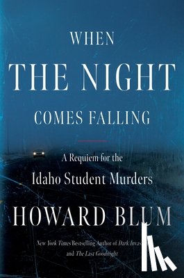 Blum, Howard - Blum, H: When the Night Comes Falling