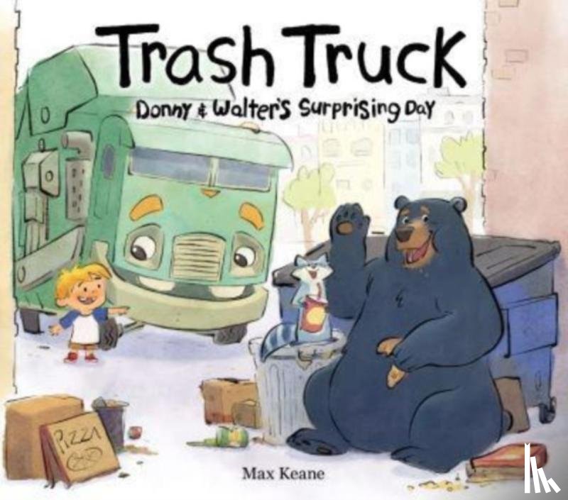 Keane, Max - Trash Truck: Donny & Walter's Surprising Day