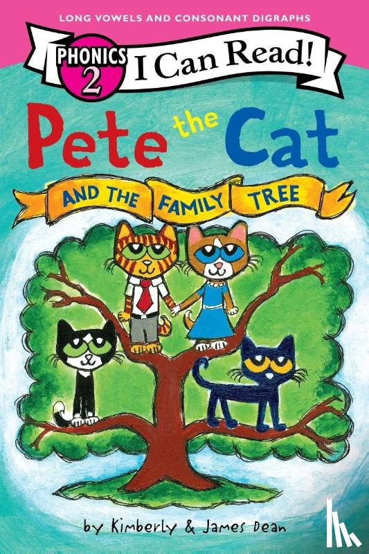 Dean, James, Dean, Kimberly - Pete the Cat and the Family Tree (I Can Read Phonics)