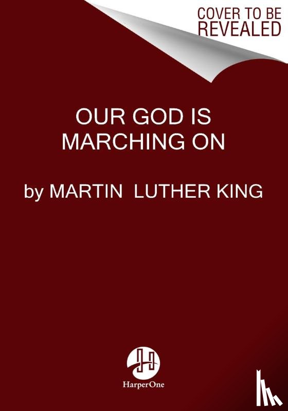 King, Dr. Martin Luther - Our God Is Marching On