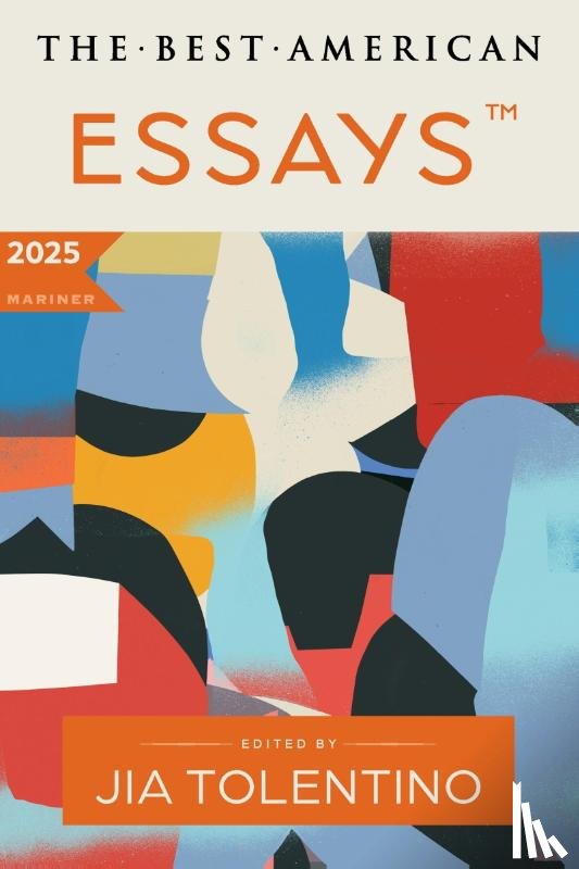Tolentino, Jia, Kupperman, Kim Dana - The Best American Essays 2025