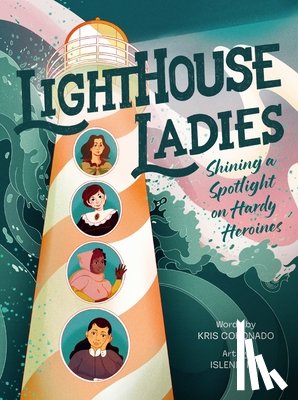 Coronado, Kris - Lighthouse Ladies: Shining a Spotlight on Hardy Heroines
