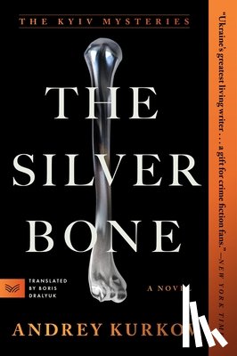 Kurkov, Andrey - The Silver Bone