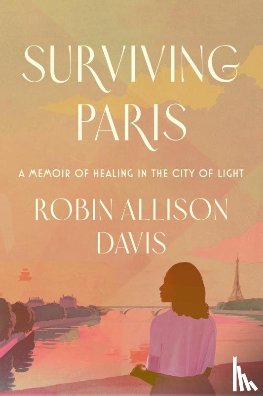 Davis, Robin Allison - Surviving Paris