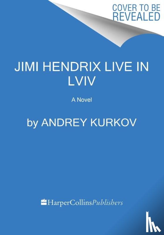Kurkov, Andrey - Jimi Hendrix Live in Lviv