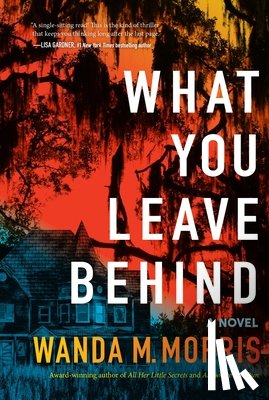 Morris, Wanda M. - What You Leave Behind