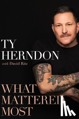 Herndon, Ty - What Mattered Most: A Memoir