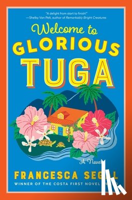 Segal, Francesca - Welcome to Glorious Tuga