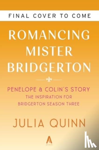 Quinn, Julia - Romancing Mister Bridgerton [TV Tie-in]