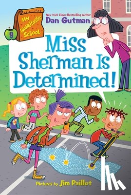 Gutman, Dan - My Weirdtastic School #9: Miss Sherman Is Determined!