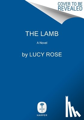 Rose, Lucy - Rose, L: Lamb