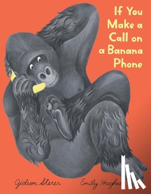Sterer, Gideon - If You Make a Call on a Banana Phone