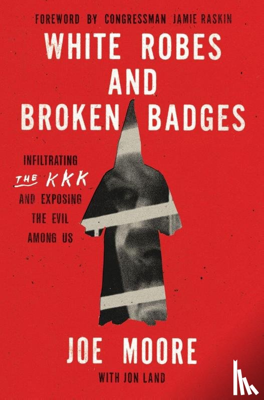 Moore, Joe - Moore, J: White Robes and Broken Badges