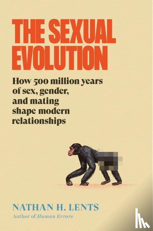 Lents, Nathan H. - The Sexual Evolution