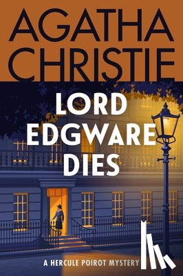 Christie, Agatha - Lord Edgware Dies: A Hercule Poirot Mystery: The Official Authorized Edition