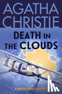 Christie, Agatha - Death in the Clouds: A Hercule Poirot Mystery: The Official Authorized Edition