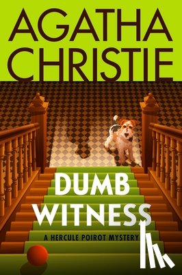 Christie, Agatha - Dumb Witness: A Hercule Poirot Mystery: The Official Authorized Edition
