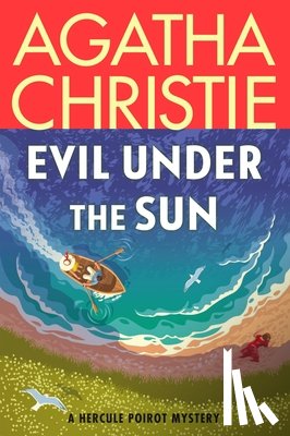 Christie, Agatha - Evil Under the Sun: A Hercule Poirot Mystery: The Official Authorized Edition