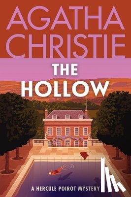 Christie, Agatha - The Hollow: A Hercule Poirot Mystery: The Official Authorized Edition