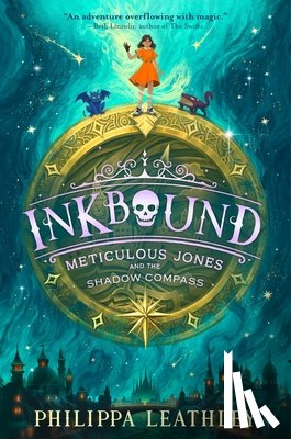 Leathley, Philippa - Inkbound: Meticulous Jones and the Shadow Compass