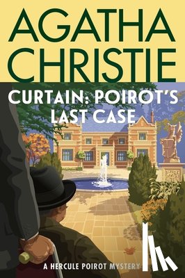 Christie, Agatha - Curtain: Poirot's Last Case: A Hercule Poirot Mystery: The Official Authorized Edition