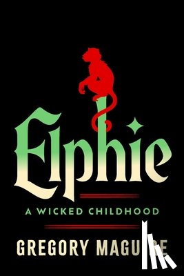 Maguire, Gregory - Elphie