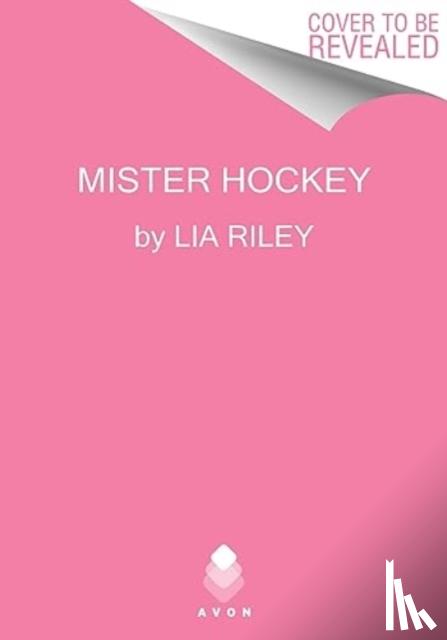 Riley, Lia - Mister Hockey