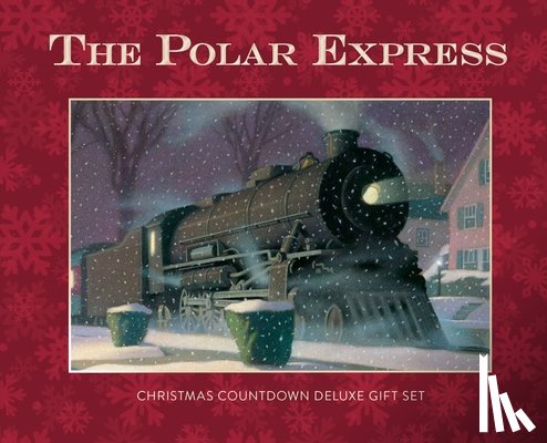 Van Allsburg, Chris - The Polar Express: Christmas Countdown Deluxe Gift Set [With Decorative Press-Out Ornaments and Christmas Countdown Calendar]