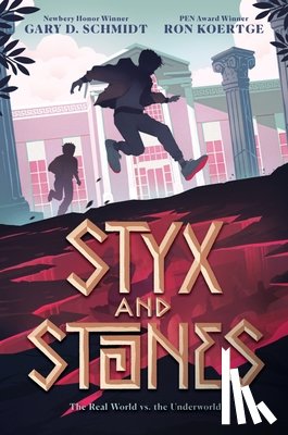 Schmidt, Gary D. - Styx and Stones