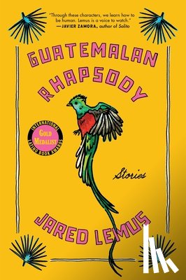Lemus, Jared - Guatemalan Rhapsody: Stories