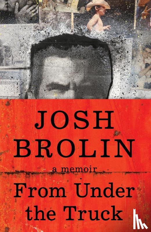 Brolin, Josh - From Under the Truck
