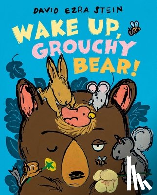 Stein, David Ezra - Wake Up, Grouchy Bear!