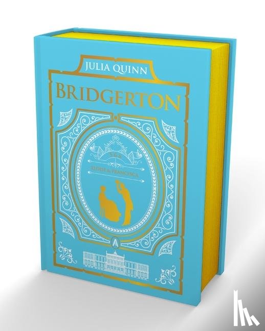 Quinn, Julia - To Sir Phillip, With Love and When He Was Wicked: Bridgerton Collector's Edition