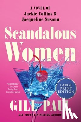 Paul, Gill - Scandalous Women: A Novel of Jackie Collins and Jacqueline Susann