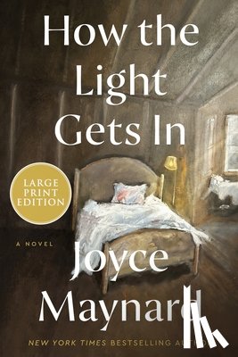 Maynard, Joyce - How the Light Gets in