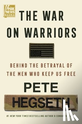 Hegseth, Pete - Hegseth, P: War on Warriors