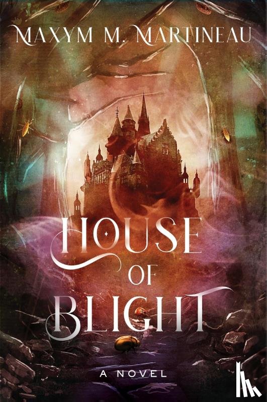 Martineau, Maxym M. - House of Blight
