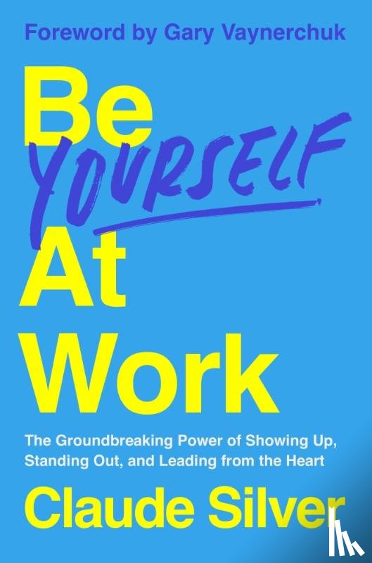 Silver, Claude - Be Yourself at Work
