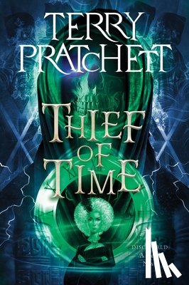 Pratchett, Terry - Thief of Time: A Discworld Novel