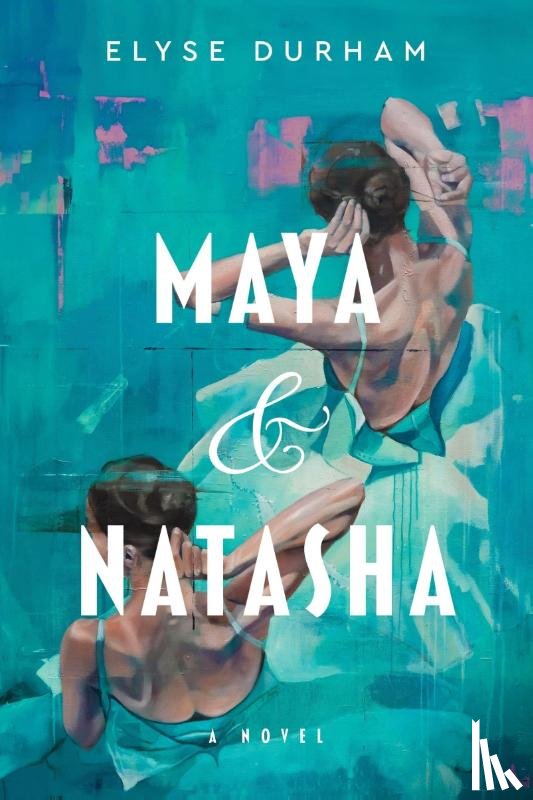 Durham, Elyse - Durham, E: Maya & Natasha