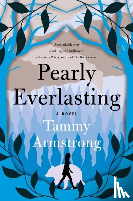 Armstrong, Tammy - Armstrong, T: Pearly Everlasting
